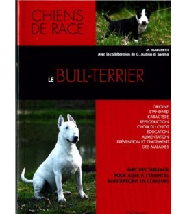 Le BULL TERRIER - collection chiens de race