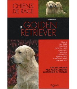 Le GOLDEN RETRIEVER - collection chiens de race