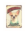 Plaque vintage en métal "Attention chihuahua gâté"