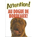 Panneau "Attention au dogue de Bordeaux"